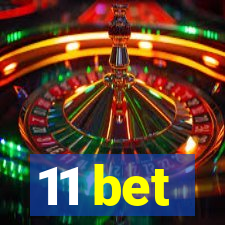 11 bet